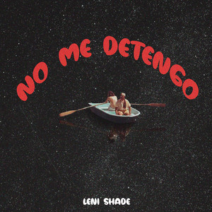 No Me Detengo by Leni Shade