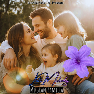 LatiMelody - Mi gran familia