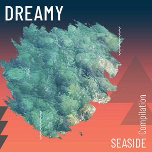 zZz Dreamy Seaside Compilation zZz album