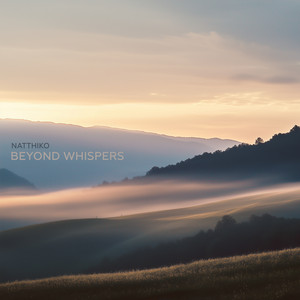 Beyond Whispers by Natthiko