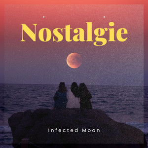 Nostalgie by Infected Moon