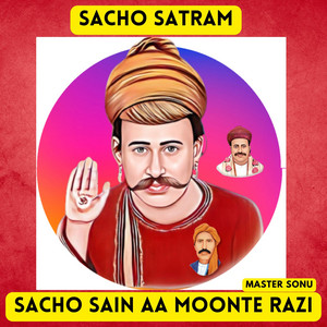 Sacho Satram & Master Sonu - Sacho Sain Aa Moonte Razi