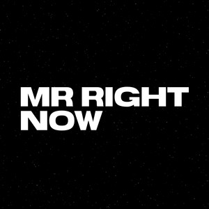 Mr. Right Now by Ty March.
