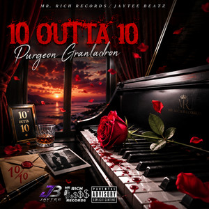10 Outta 10 by Purgeon granladron