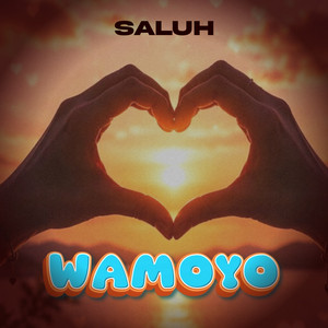 Wamoyo by Saluh