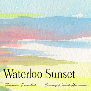 Waterloo Sunset by Thomas Darelid, Jenny Kristoffersson