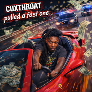 Pulled A Fast One by CUXTHROAT