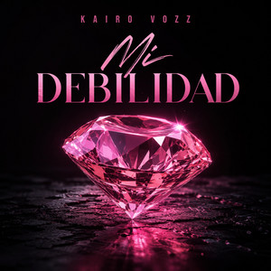 MI DEBILIDAD by KAIRO VOZZ