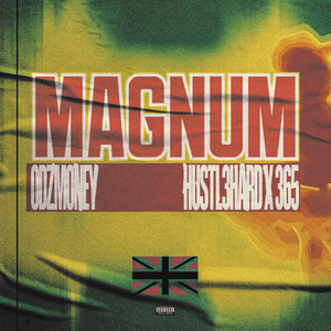MAGNUM by Odzmoney, Hustl3hard x 365