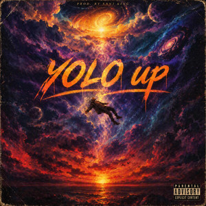 YOLO up by Sanj King