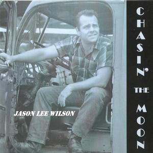 Chasin' the Moon by Jason Lee Wilson