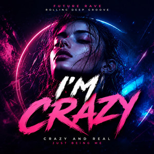 I’m Crazy by JUNERA VISION