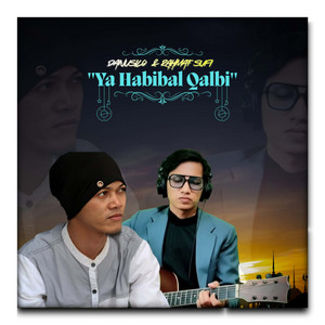 Ya Habibal Qalbi by DanuSilo, Rahmat Sufi