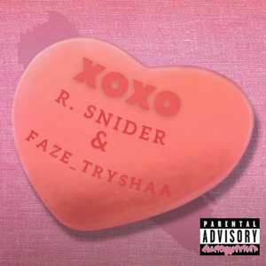 XOXO by Faze_Tryshaa, R. Snider