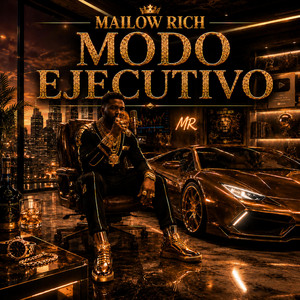 Modo Ejecutivo by MAILOW RICH