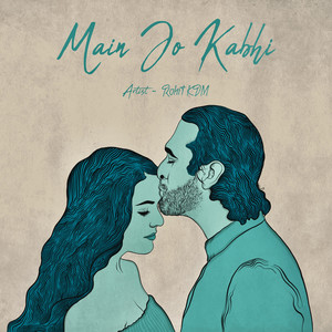 Main Jo Kabhi by Rohit KDM