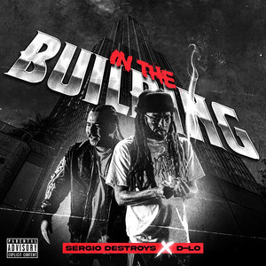 In The Building by Sergio Destroys, D-Lo