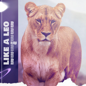 Like A Leo by Riro