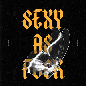SEXY AS FUCK