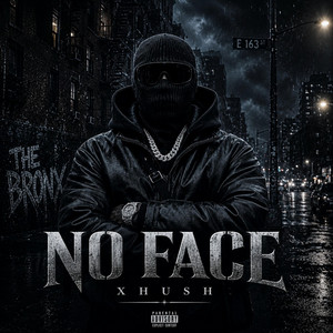 NO FACE by XHUSH