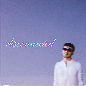 Disconnected by Benny Blurr