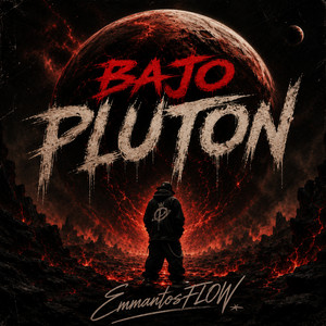 Bajo Pluton by EmmantosFlow