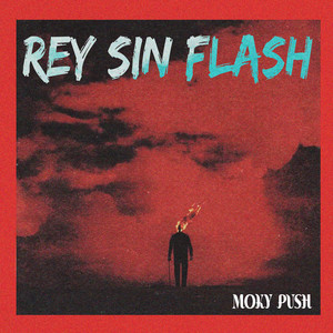 Rey Sin Flash by Moky Push
