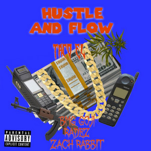 Hustle And Flow by Taco EL, Radez, Zach Rabbit, BMG Goji