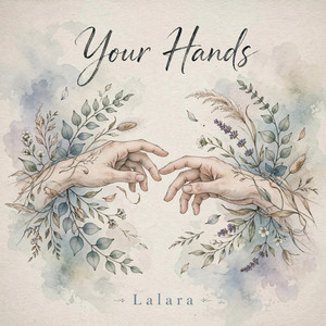 Your Hands by Hema Lory, Lalara