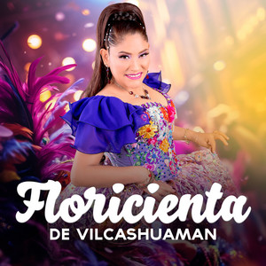 Floricienta de Vilcashuaman - Caprichos No Van Conmigo