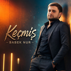 Keçmiş by Babek Nur