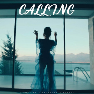 Calling by I Love RZ, Ralfiz, ProdByRZ