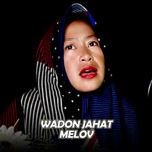 Melov - Wadon Jahat (Live Version)