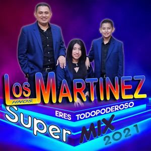Super Mix Somos el Pueblo de Dios by Los Hermanos Martinez de El Salvador