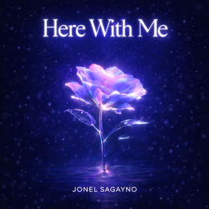 Jonel Sagayno - Here With Me