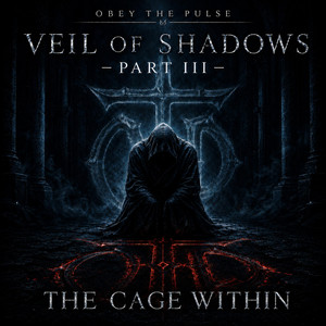 THE CAGE WITHIN by OBEY THE PULSE