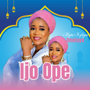 Hajia kifayat Omotayo - Ijo Ope
