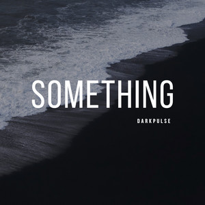 Something by DarkPulse