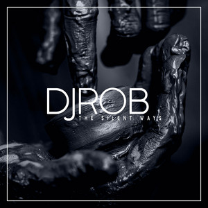 The Silent Ways — DJ Rob