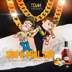 Sou ' N pral Sou - DJ DWÈT MEYÈ