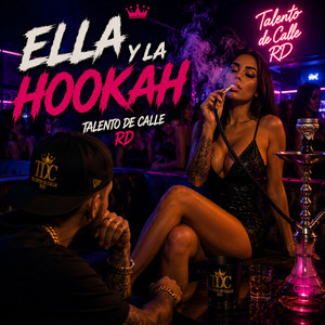 Ella y la Hookah by Talento de Calle RD