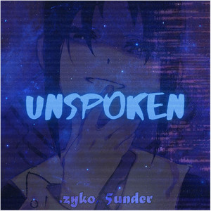5UNDER — Unspoken
