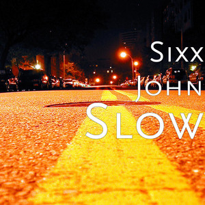 Slow by Sixx John