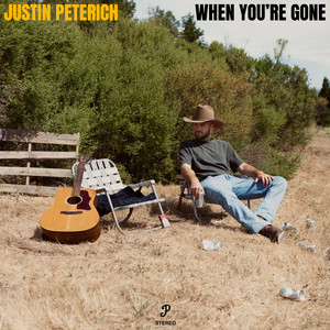 When You're Gone by Justin Peterich