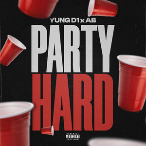 Party Hard by Yung D1, AB