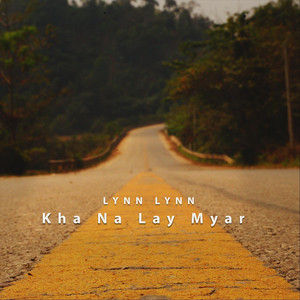 Lynn Lynn - Kha Na Lay Myar