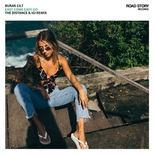 Easy Come Easy Go - The Distance & Igi Remix by Burak Cilt, The Distance, Igi