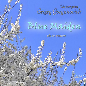 Sergey Goryunovich — Blue Maiden (Piano Version)