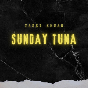 Sunday Tuna by Tazei Khuan