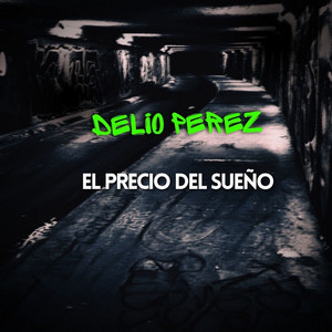 El Precio del Sueño by Delio Perez